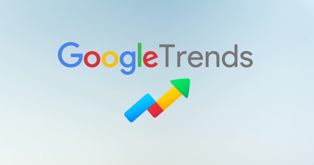 Công cụ Google Trends và cách dùng