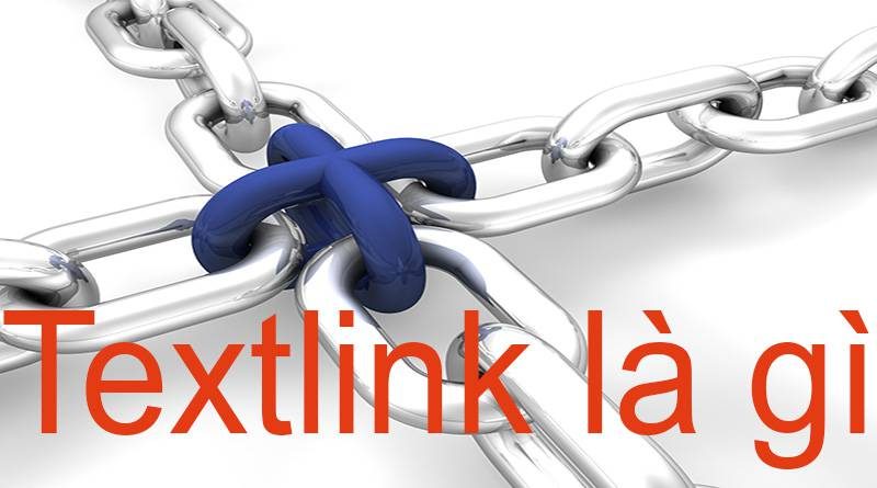 Khái niệm textlink là gì