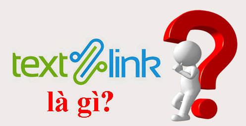Textlink là gì? Những gì bạn cần lưu ý khi sử dụng textlink