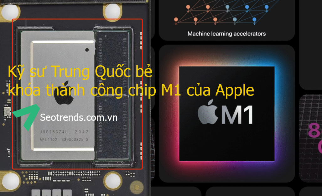 Kỹ sư Trung Quốc bẻ khóa thành công chip M1 của Apple